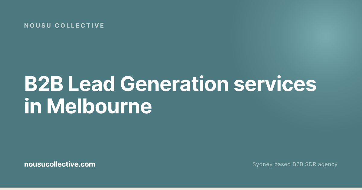 B2B Lead Generation Services Melbourne | Nousu Collective